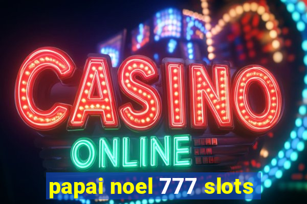 papai noel 777 slots